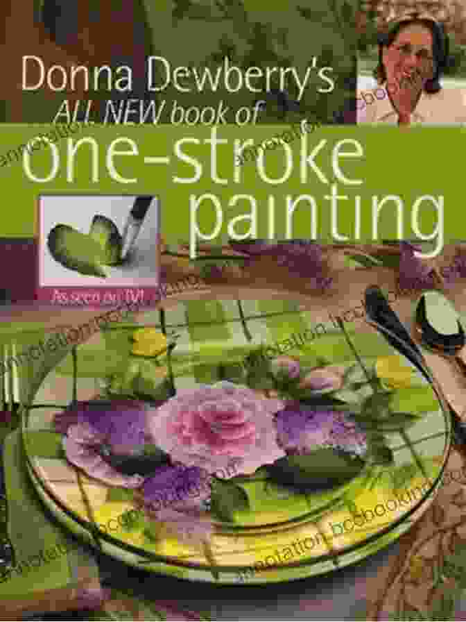 50 Decorative And One Stroke Painting Projects Book Cover Donna Dewberry S Essential Guide To Flower And Landscape Painting: 50 Decorative And One Stroke Painting Projects