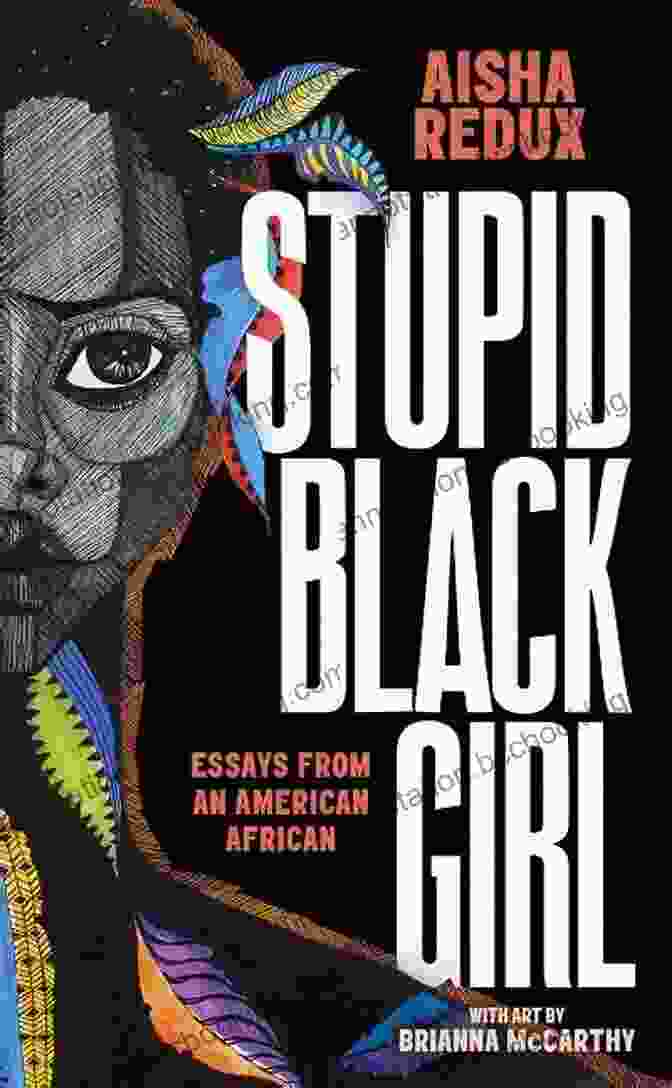 A Photo Of The Book Cover Of Stupid Black Girl By Kimberly Nicole Foster Stupid Black Girl: Essays From An American African