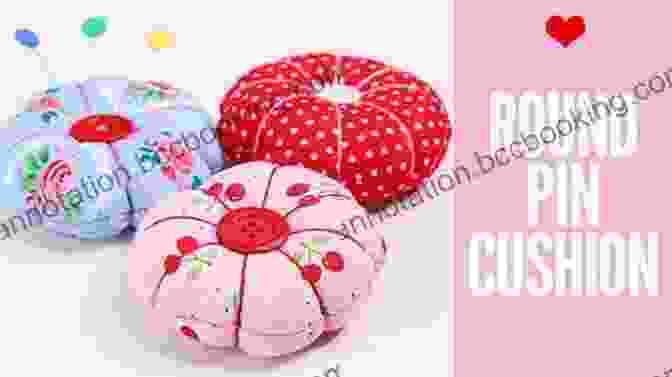 A Variety Of Adorable Pincushions In Different Shapes And Sizes Super Cute Pincushions: 35 Adorable Pincushions All Stitchers Will Love