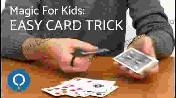 A Young Child Performing A Card Trick With A Smile Of Excitement Amazing Card Tricks For Kids: How To Do Magic With Cards