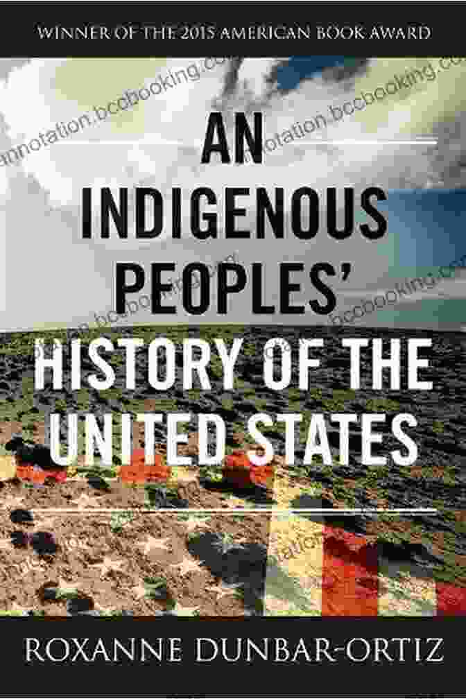 An Indigenous Peoples' History Of The United States By Roxanne Dunbar Ortiz Book Cover An Indigenous Peoples History Of The United States (REVISIONING HISTORY 3)