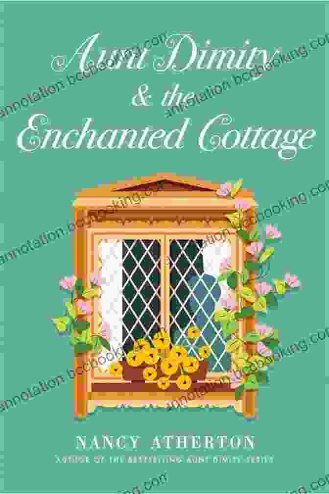 Aunt Dimity And Lori Shepherd In The Enchanted Cottage Aunt Dimity And The Enchanted Cottage (Aunt Dimity Mystery)