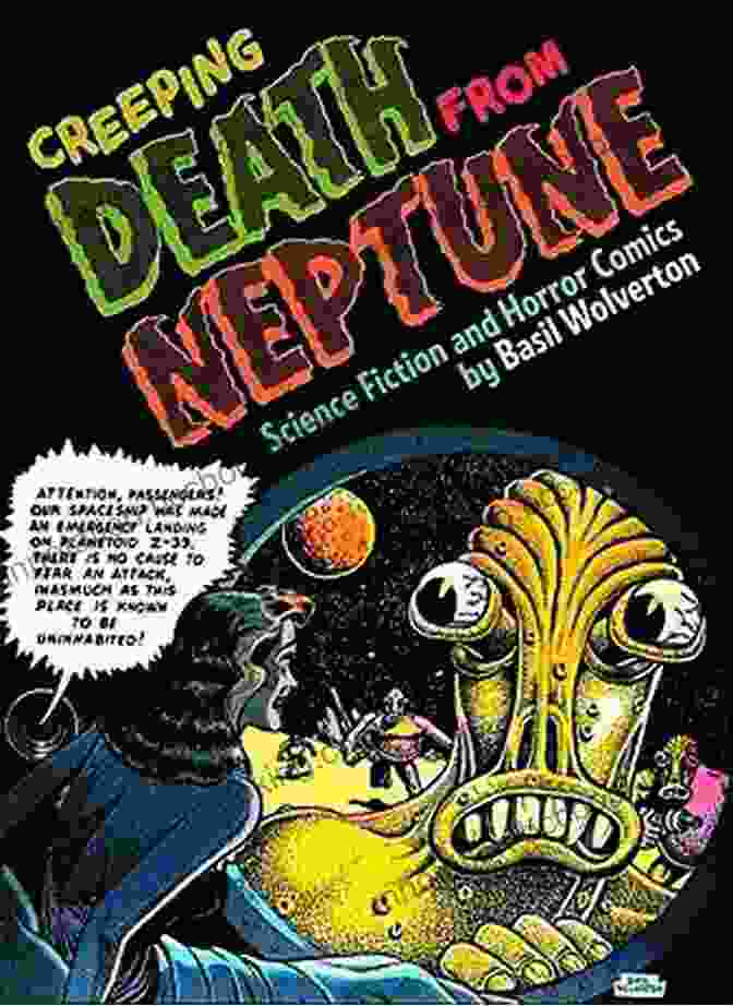 Basil Wolverton Creeping Death From Neptune Comic Book Cover Brain Bats Of Venus: The Life And Comics Of Basil Wolverton Volume 2: The Life And Comics Of Basil Wolverton Vol 2 (1942 1952) (Creeping Death From Neptune)