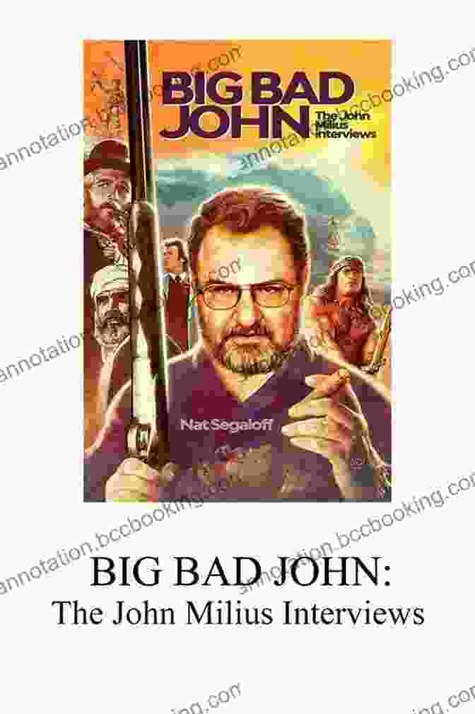 Big Bad John: The John Milius Interviews Book Cover Big Bad John: The John Milius Interviews