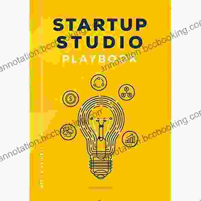 Book Cover Image Startup Studio Playbook: For Entrepreneurs Pioneers And Creators Who Want To Build Ventures Faster And With Higher Chance Of Success Master The Studio Framework And Start Building