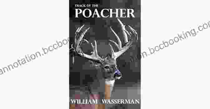Book Cover Of 'Track Of The Poacher' By William Wasserman, Featuring A Wildlife Ranger Tracking A Poacher In A Dense Forest. TRACK OF THE POACHER William Wasserman