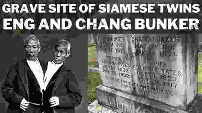 Chang And Eng Bunker Memorial In North Carolina Inseparable: The Original Siamese Twins And Their Rendezvous With American History