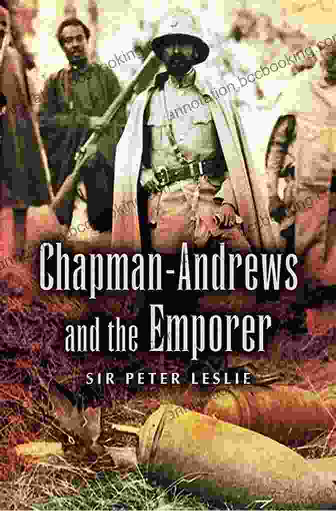 Chapman Andrews And The Emporer Peter Leslie Book Cover Chapman Andrews And The Emporer Peter Leslie