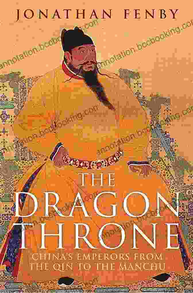 China Emperors From The Qin To The Manchu By Jonathan Clements The Dragon Throne: China S Emperors From The Qin To The Manchu