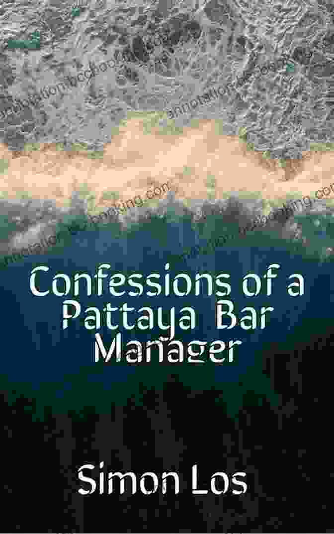 Confessions Of A Pattaya Bar Manager Book Cover Featuring A Neon Lit Cityscape And Silhouettes Of Bar Patrons Confessions Of A Pattaya Bar Manager