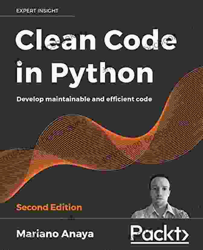 Cover Of Develop Maintainable And Efficient Code, 2nd Edition Clean Code In Python: Develop Maintainable And Efficient Code 2nd Edition