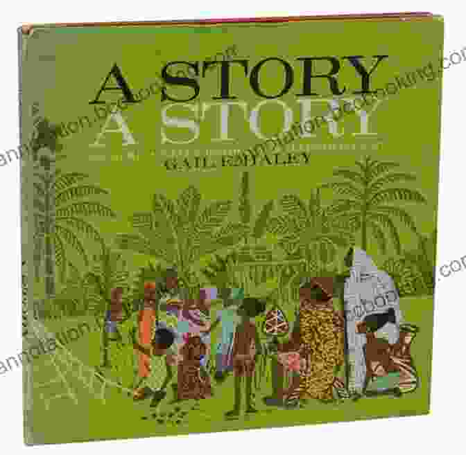Cover Of Gail Haley's A Story A Story Gail E Haley