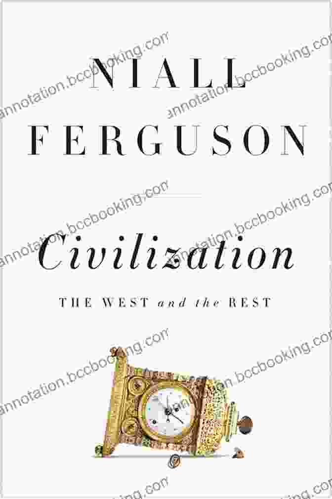 Cover Of The Book 'Civilization: The West And The Rest' Civilization: The West And The Rest