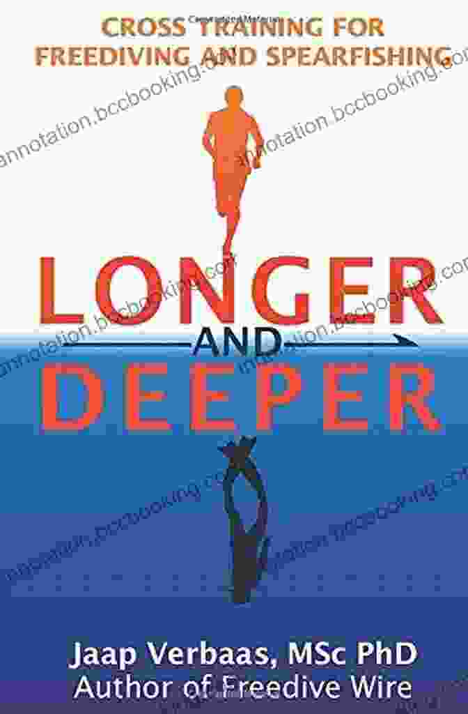 Cross Training For Freediving And Spearfishing Book Cover Longer And Deeper: Cross Training For Freediving And Spearfishing