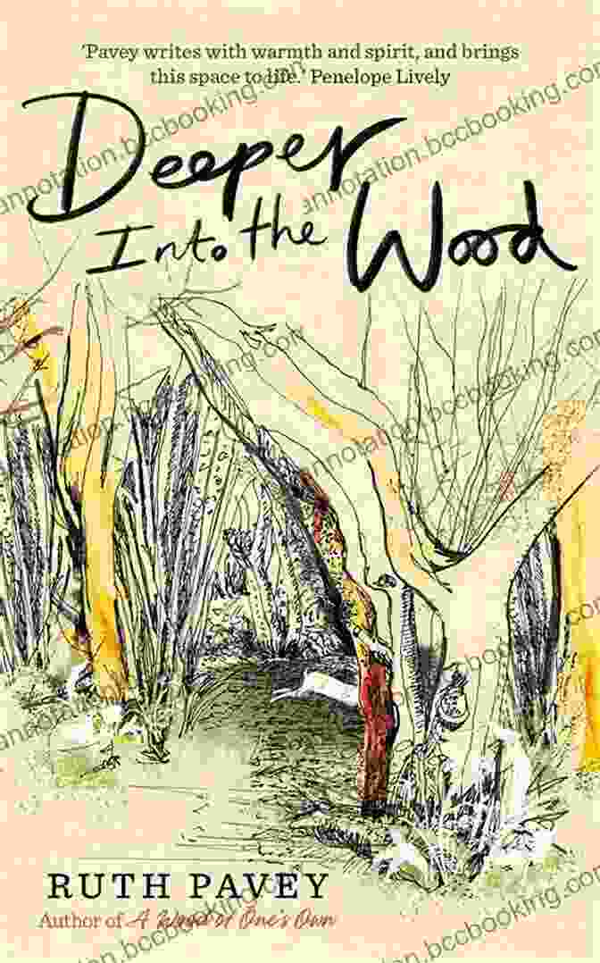 Deeper Into The Wood By Ruth Pavey, A Captivating Gothic Novel That Delves Into The Darkness Within And The Transformative Power Of Nature Deeper Into The Wood Ruth Pavey