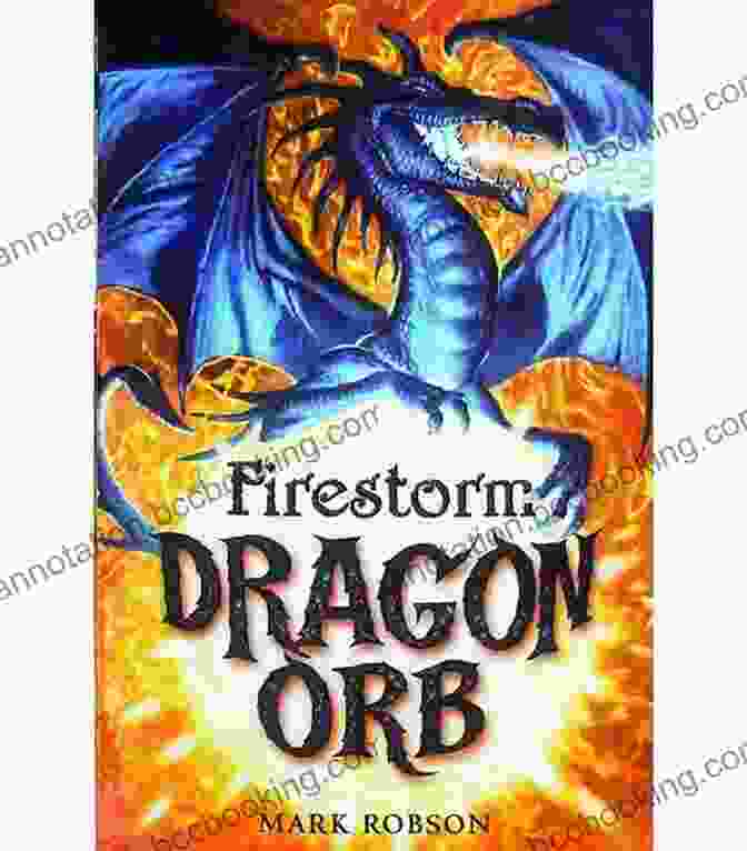 Dragon Orb Firestorm Book Cover Dragon Orb: Firestorm Mark Robson