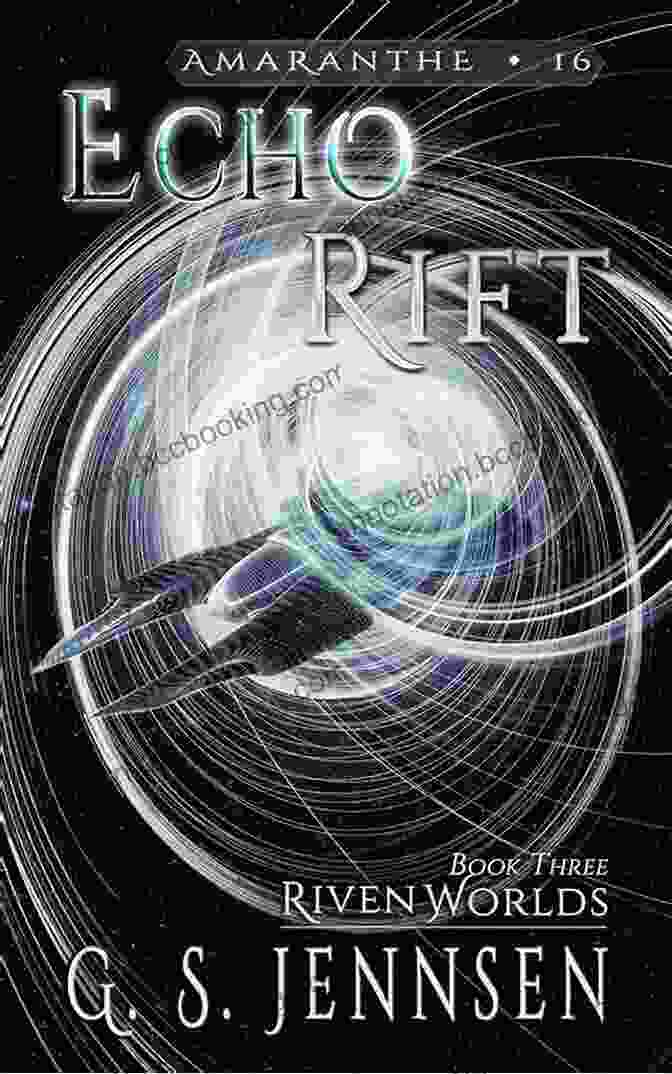 Echo Rift: Riven Worlds Three Book Cover Featuring A Vibrant And Ethereal Landscape Echo Rift: Riven Worlds Three (Amaranthe 16)