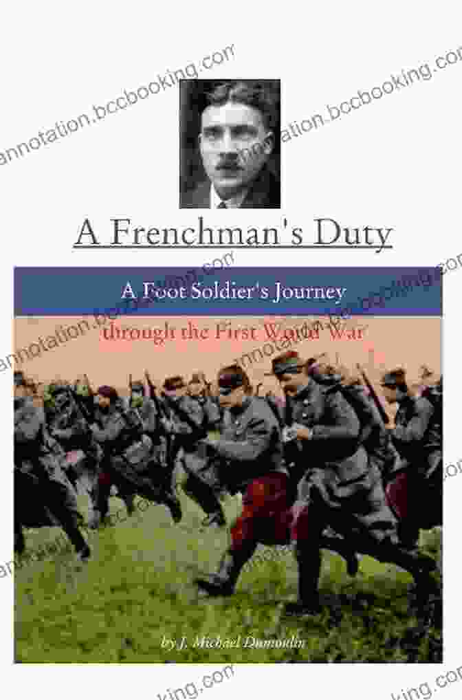 Frenchman Duty Book Cover, Featuring A Black And White Photograph Of A Young French Soldier In Uniform A Frenchman S Duty: A Foot Soldier S Journey Through The First World War
