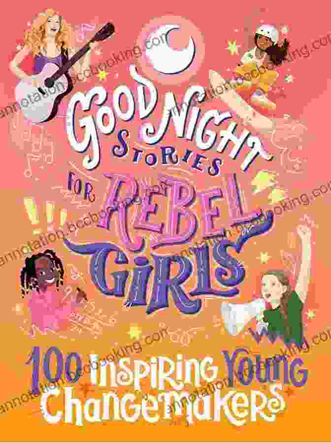 Good Night Stories For Rebel Girls Book Cover Featuring Diverse Group Of Women Good Night Stories For Rebel Girls: 100 Inspiring Young Changemakers