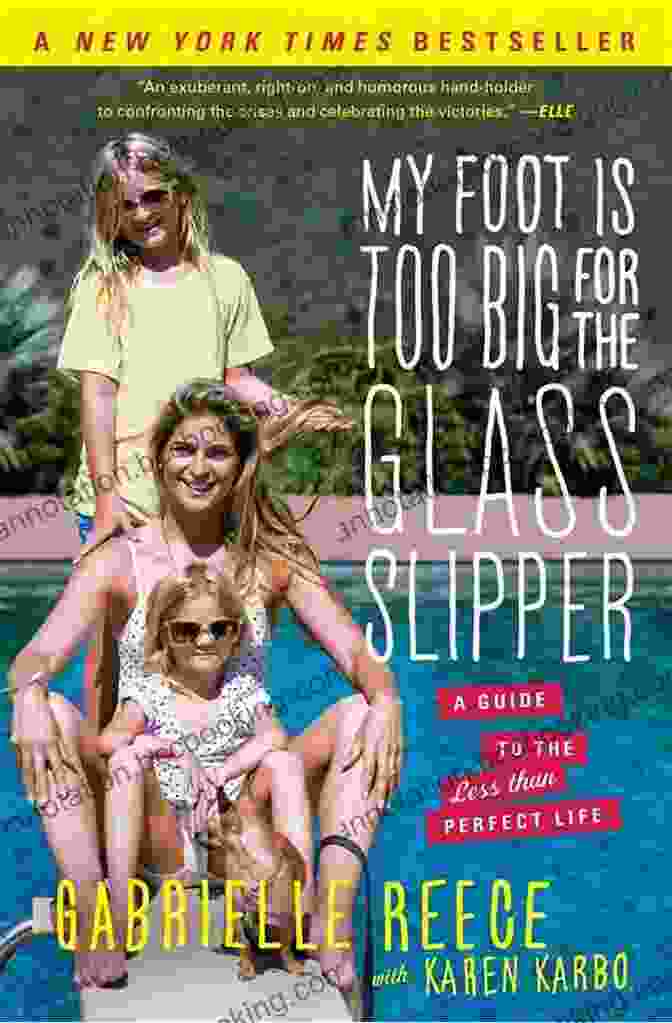 Guide To The Less Than Perfect Life Book Cover My Foot Is Too Big For The Glass Slipper: A Guide To The Less Than Perfect Life