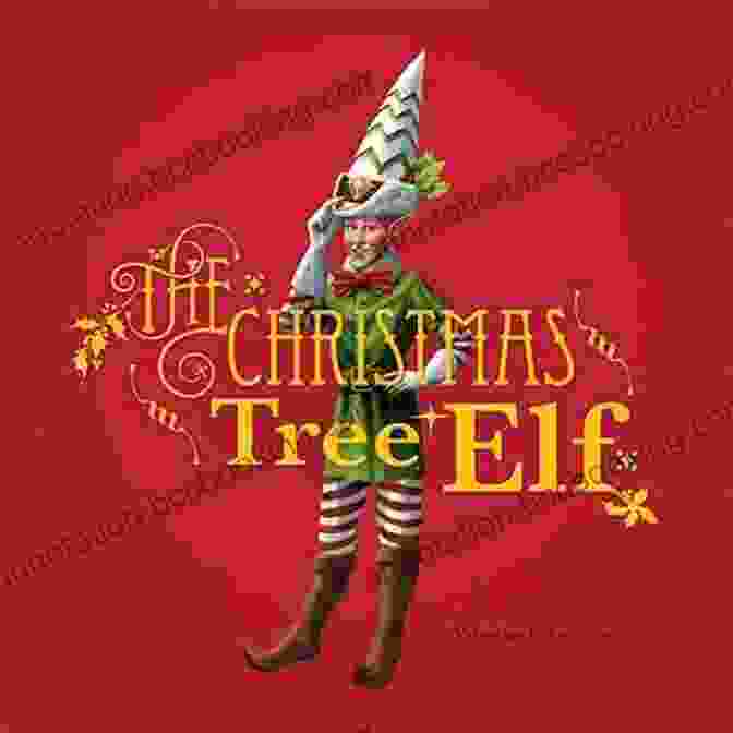 Image Of The Book Cover For The Christmas Tree Elf Valentine Sheldon The Christmas Tree Elf Valentine Sheldon