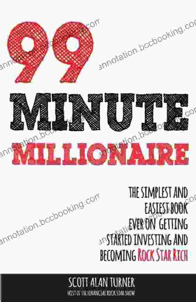 Image Of The Book 'The Simplest And Easiest Ever On Getting Started Investing And Becoming Rock' 99 Minute Millionaire: The Simplest And Easiest Ever On Getting Started Investing And Becoming Rock Star Rich