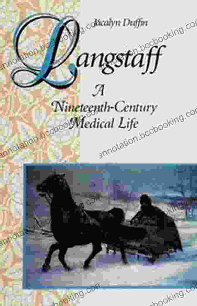Langstaff Nineteenth Century Medical Life Heritage Collection Langstaff: A Nineteenth Century Medical Life (Heritage)