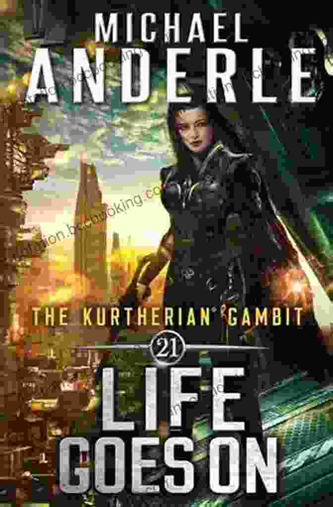 Life Goes On: The Kurtherian Gambit 21 Book Cover Life Goes On (The Kurtherian Gambit 21)