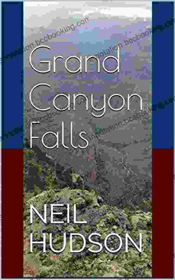 Neil Hudson, The Author Of Grand Canyon Falls, Captured In A Contemplative Moment. Grand Canyon Falls Neil Hudson