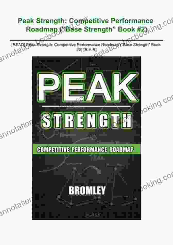 Peak Strength: Competitive Performance Roadmap Base Strength Peak Strength: Competitive Performance Roadmap ( Base Strength #2)