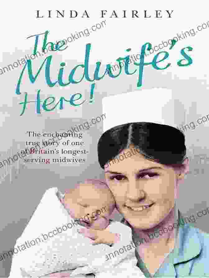 Phyllis Tuckwell, One Of Britain's Longest Serving Midwives The Midwife S Here : The Enchanting True Story Of One Of Britain S Longest Serving Midwives