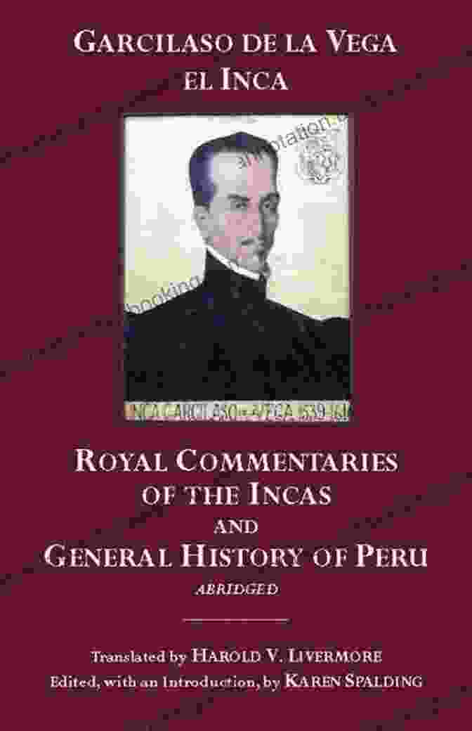 Portrait Of Garcilaso De La Vega, Author Of 'The Royal Commentaries Of The Incas' Royal Commentaries Of The Incas And General History Of Peru Parts One And Two