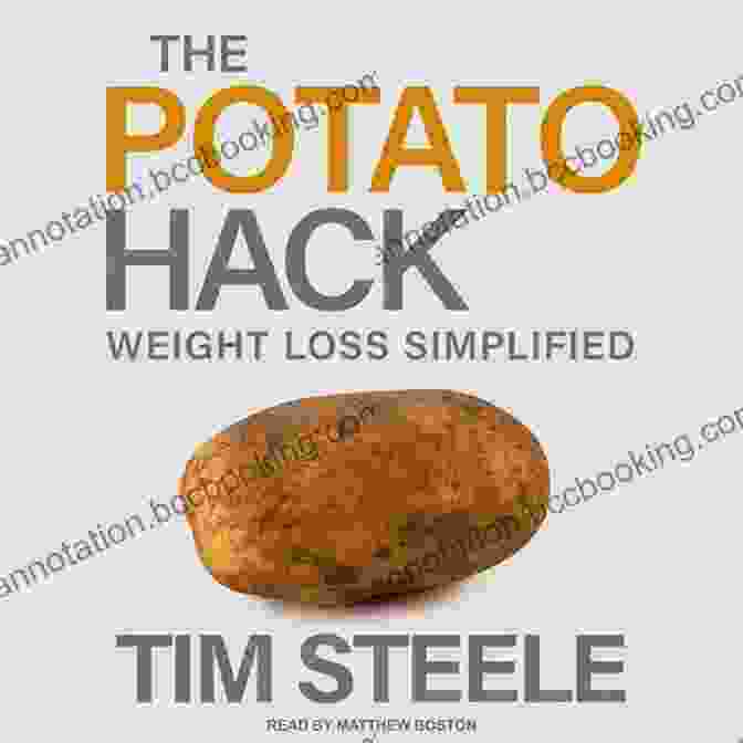 Potatoes, A Key Ingredient In The Transformative Potato Hack Weight Loss Simplified Approach The Potato Hack: Weight Loss Simplified