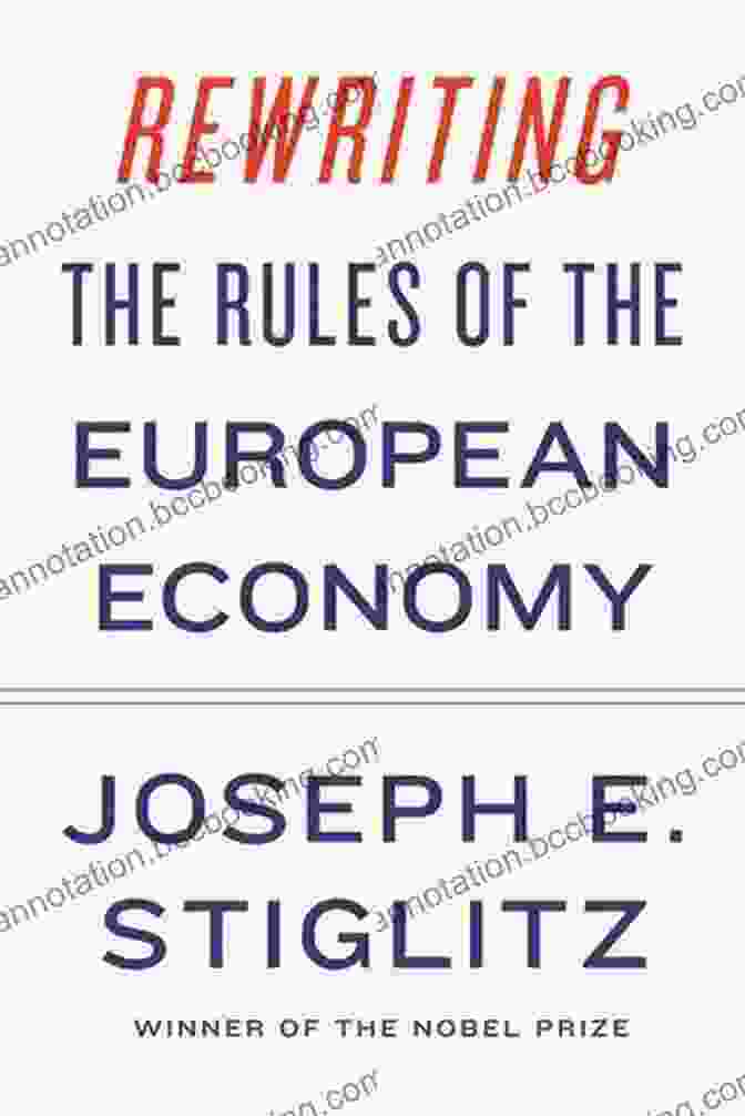 Rewriting The Rules Of The European Economy Book Cover Rewriting The Rules Of The European Economy: An Agenda For Growth And Shared Prosperity
