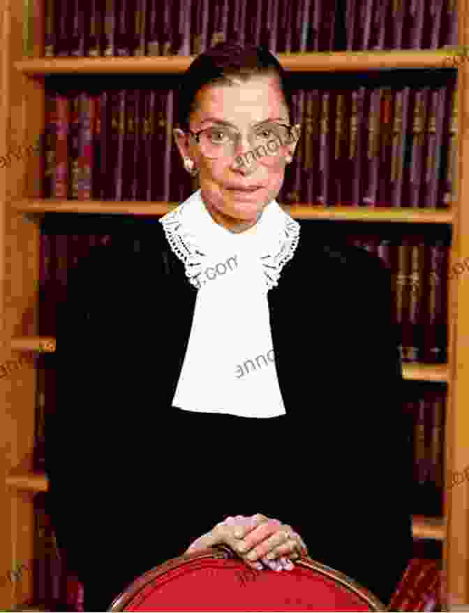 Ruth Bader Ginsburg, American Supreme Court Justice And Advocate For Gender Equality She Persisted Around The World: 13 Women Who Changed History