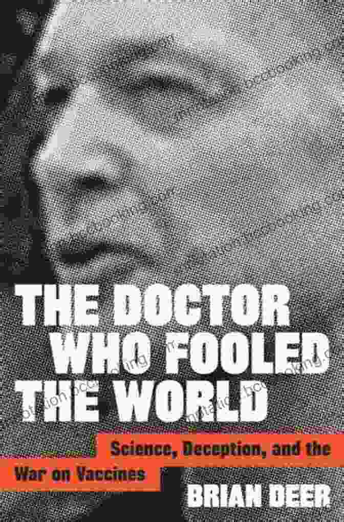 Science Deception And The War On Vaccines Book Cover The Doctor Who Fooled The World: Science Deception And The War On Vaccines