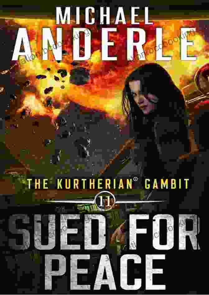 Sued For Peace: The Kurtherian Gambit 11 Book Cover Showing A Spaceship In The Foreground Amidst A Star Filled Backdrop Sued For Peace (The Kurtherian Gambit 11)