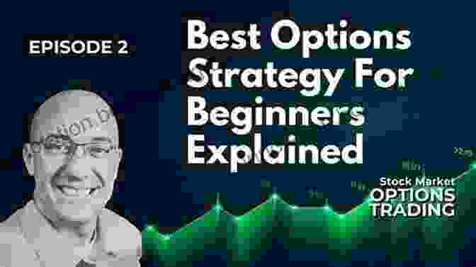 The Best Options Strategies For Beginners The 3 Best Options Strategies For Beginners: The Ultimate Guide To Making Extra Income On The Side By Trading Covered Calls Credit Spreads Iron Condors
