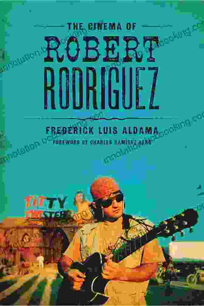 The Cinema Of Robert Rodriguez Book Cover The Cinema Of Robert Rodriguez
