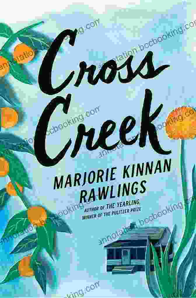 The Cover Of Marjorie Kinnan Rawlings's Non Fiction Book, Cross Creek, A Collection Of Essays About Her Life In Rural Florida. Marjorie Kinnan Rawlings And The Florida Crackers (Pineapple Press Biography)