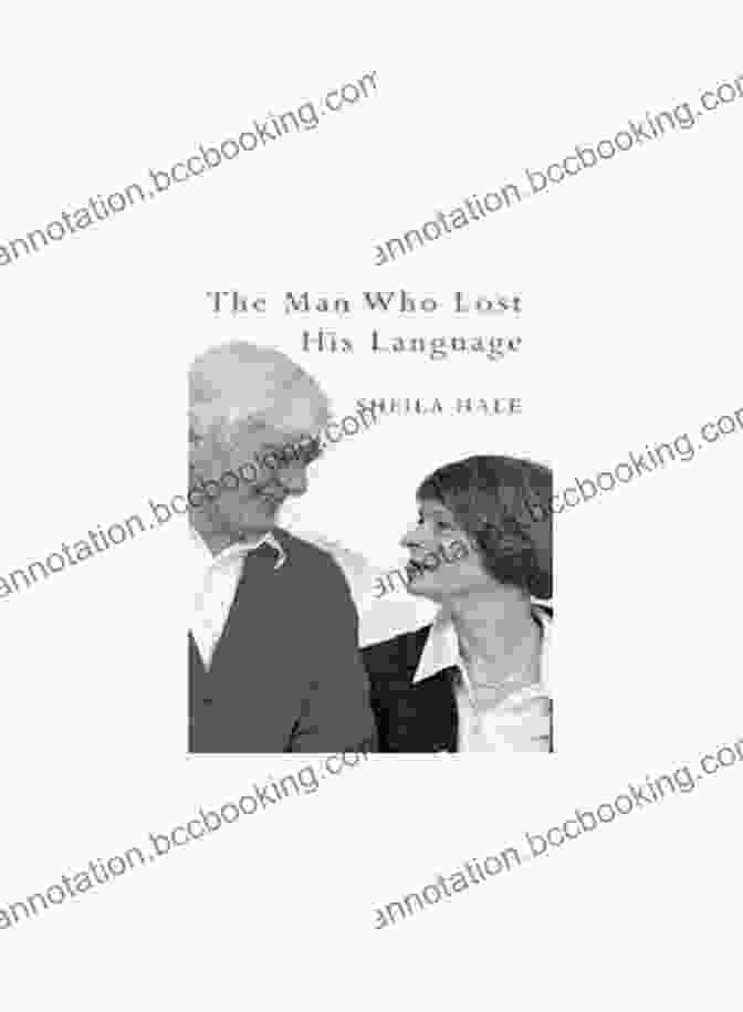 The Cover Of The Man Who Lost His Language: A Case Of Aphasia Revised Edition
