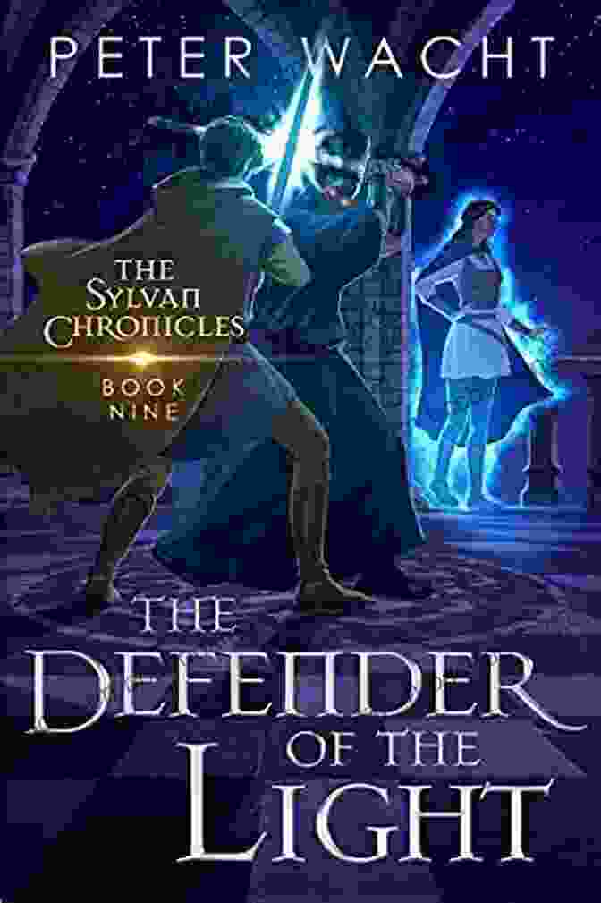 The Defender Of The Light: The Sylvan Chronicles Book Cover The Defender Of The Light (The Sylvan Chronicles 9)