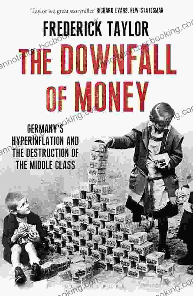 The Downfall Of Money Book Cover The Downfall Of Money: Germany S Hyperinflation And The Destruction Of The Middle Class
