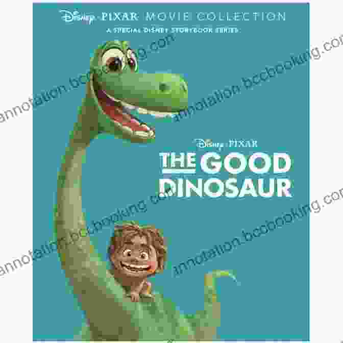 The Good Dinosaur Disney Movie Storybook Cover Featuring Arlo The Dinosaur And Spot The Human Boy The Good Dinosaur Disney Movie Storybook (Disney Movie Storybook (eBook))