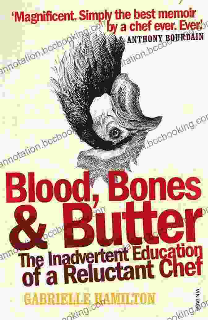 The Inadvertent Education Of A Reluctant Chef Book Cover Blood Bones Butter: The Inadvertent Education Of A Reluctant Chef