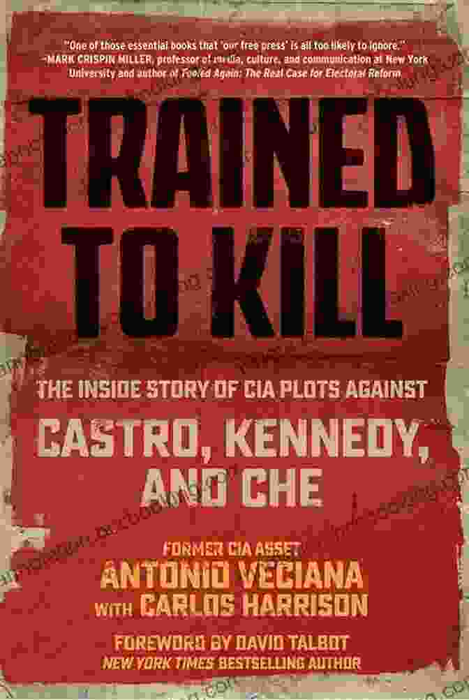 The Inside Story Of CIA Plots Against Castro, Kennedy, And Che Book Cover Trained To Kill: The Inside Story Of CIA Plots Against Castro Kennedy And Che