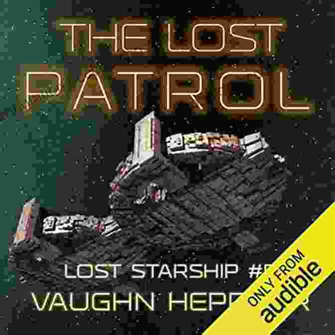 The Lost Patrol Lost Starship Book Cover The Lost Patrol (Lost Starship 5)