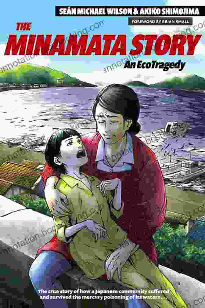 The Minamata Story: An Ecotragedy Book Cover Featuring A Haunting Image Of A Victim Of Minamata Disease. The Minamata Story: An EcoTragedy