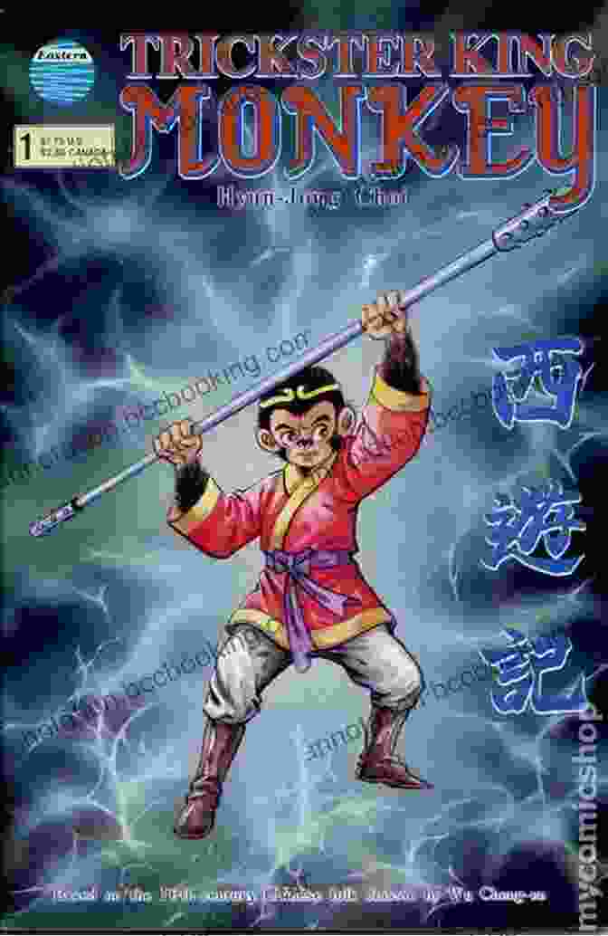 The Monkey King, A Mischievous And Courageous Trickster, Battles His Way To Enlightenment 5 Stories In Chinese: 1 Chinese Tales