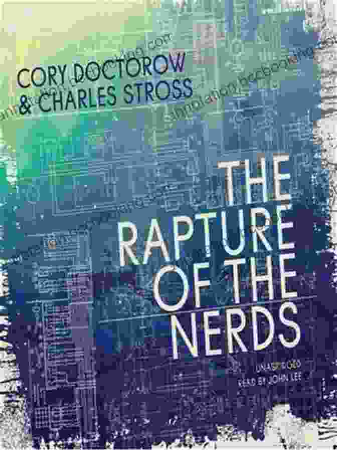 The Rapture Of The Nerds Book Cover The Rapture Of The Nerds: A Tale Of The Singularity Posthumanity And Awkward Social Situations